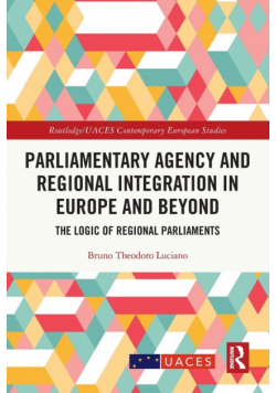 Parliamentary Agency and Regional Integration in Europe and Beyond