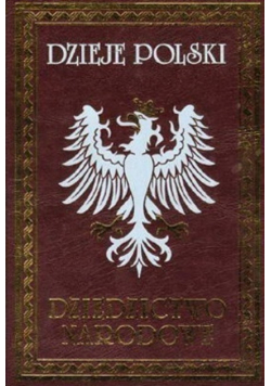 Dzieje Polski Dziedzictwo narodowe Tom X