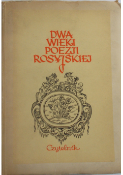 Dwa wieki poezji Rosyjskiej