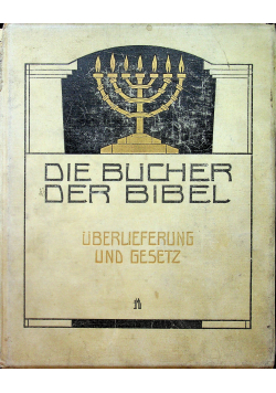 Die bucher der bibel uberlieferung und geseltz 1908r