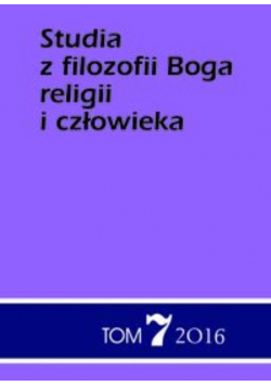Studia z filozofii Boga religii i człowieka Tom 7