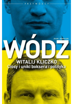 Wódz Witalij Kliczko Ciosy i uniki boksera