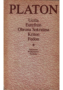 Uczta  Eutyfron Obrona Sokratesa Kriton Fedon