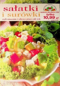 Sałatki i surówki czyli smacznie i zdrowo przez cały rok