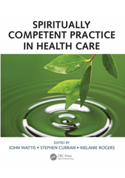 Spiritually Competent Practice in Health Care