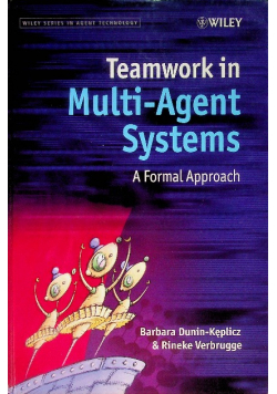 Teamwork in Multi-Agent Systems : A Formal Approach