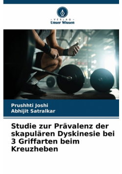 Studie zur Prävalenz der skapulären Dyskinesie bei 3 Griffarten beim Kreuzheben