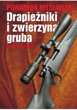 Drapieżniki i zwierzyna gruba