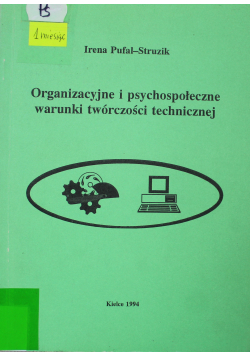 Organizacyjne i psychospołeczne warunki twórczości technicznej