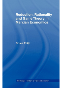 Reduction, Rationality and Game Theory in Marxian Economics