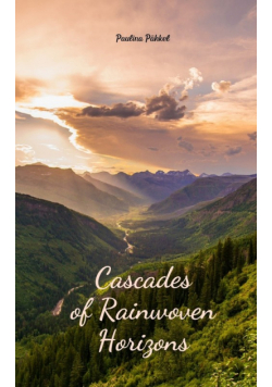Cascades of Rainwoven Horizons