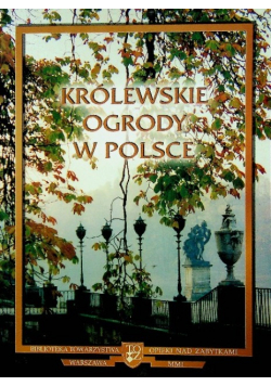 Królewskie ogrody w Polsce