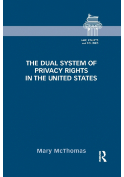 The Dual System of Privacy Rights in the United States