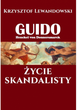 Lewandowski Krzysztof - Guido Henckel von Donnersmarck
