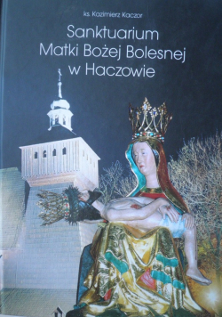 Sanktuarium Matki Bożej Bolesnej w Haczowie