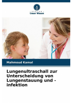 Lungenultraschall zur Unterscheidung von Lungenstauung und -infektion