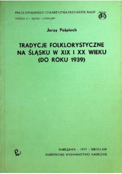 Tradycje folklorystyczne na Śląsku w XIX  i XX wieku