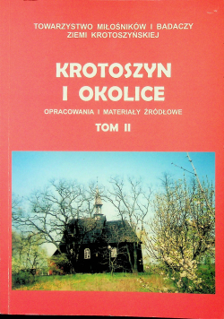 Krotoszyn i okolice Tom II