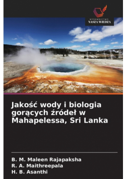 Jakość wody i biologia gorących źródeł w Mahapelessa, Sri Lanka