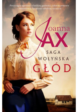 Saga wołyńska. Głód