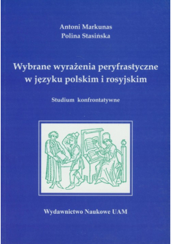 Wybrane wyrażenia peryfrastyczne w języku polskim i rosyjskim