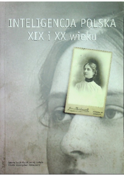 Inteligencja Polska XIX i XX wieku