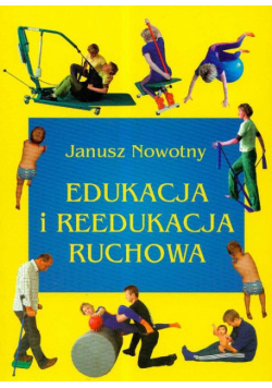 Edukacja i reedukacja ruchowa