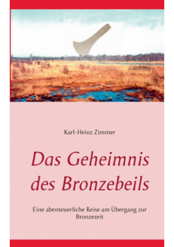 Das Geheimnis des Bronzebeils