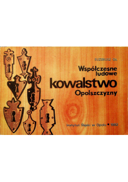 Współczesne ludowe kowalstwo ojczyzny