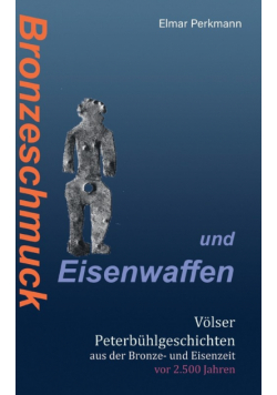 Bronzeschmuck und Eisenwaffen