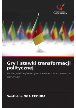 Gry i stawki transformacji politycznej