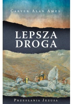 Lepsza droga Przesłania Jezusa