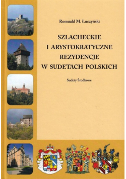Szlacheckie i arystokratyczne... Sudety Środkowe