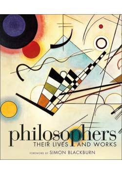 Philosophers: Their Lives and Works