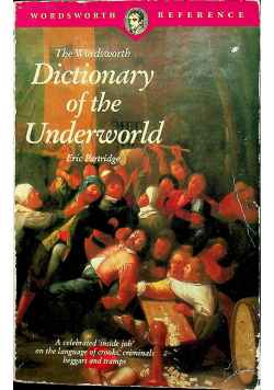 The Wordsworth Dictionary of the Underworld
