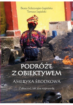 Podróże z obiektywem Ameryka Środkowa