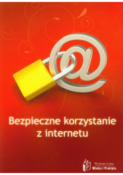 Bezpieczne korzystanie z Internetu