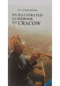 An Illustrated Guidebook to Cracow