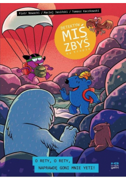 O rety, o rety, naprawdę goni mnie yeti! Detektyw Miś Zbyś na tropie