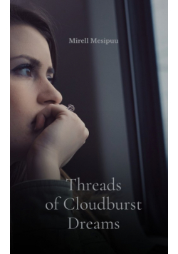 Threads of Cloudburst Dreams