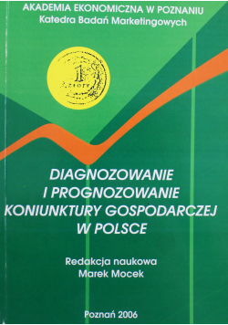 Diagnozowanie i prognozowanie koniunktury gospodarczej w Polsce