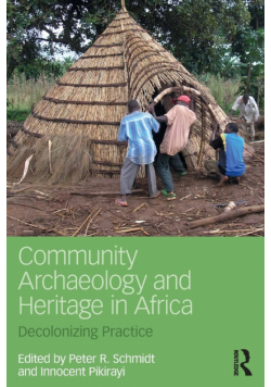 Community Archaeology and Heritage in Africa