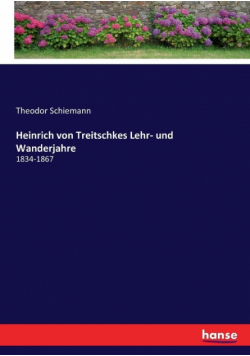 Heinrich von Treitschkes Lehr- und Wanderjahre