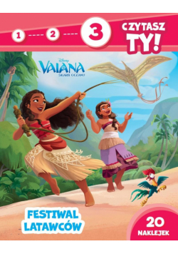 Festiwal latawców. Vaiana. Skarb oceanu. Poziom 3. 1, 2, 3, czytasz ty!