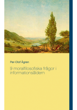 9 moralfilosofiska frågor i informationsåldern