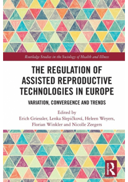 The Regulation of Assisted Reproductive Technologies in Europe