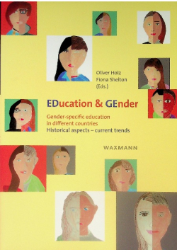 Education & Gender: Gender - specific education in different countries. Historical aspects - current trends