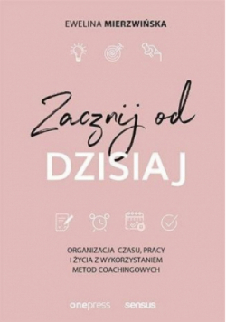Zacznij od dzisiaj