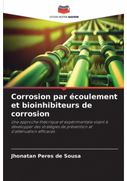 Corrosion par écoulement et bioinhibiteurs de corrosion