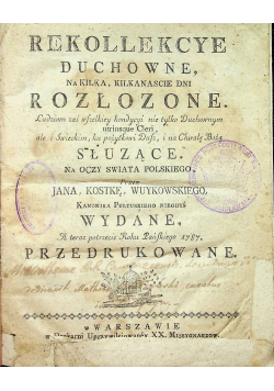 Rekollekcye Duchowne na kilka kilkanascie dni rozłozone ok 1787 r